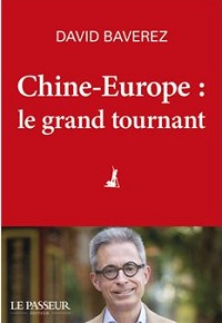 Chine-Europe, le grand tournant par David Baverez, Le Passeur Editeur, 2021