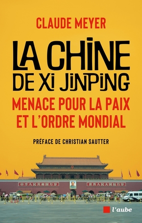 La Chine de Xi Jinping par Claude Meyer, L'Aube, 2025